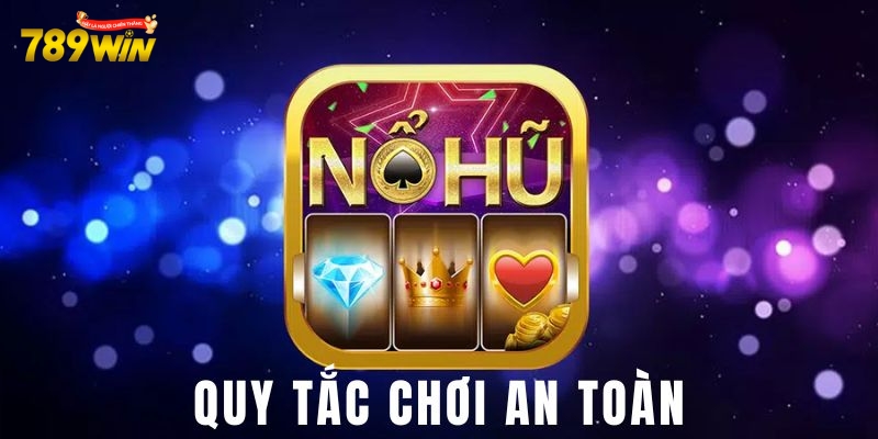 Bỏ túi những bí quyết chơi an toàn 